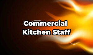 Commercial Kitchen Staff